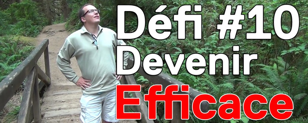 comment devenir efficace dans la vie